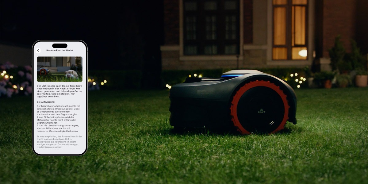 Entweder der Mähroboter fährt nachts beleuchtet durch den Garten oder - besser - stellt seine Arbeit mit der Dämmerung ein.